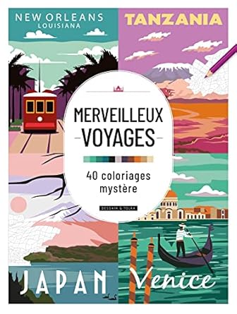 Merveilleux voyages - 40 coloriages mystère Merveilleux voyages - 40 coloriages mystère