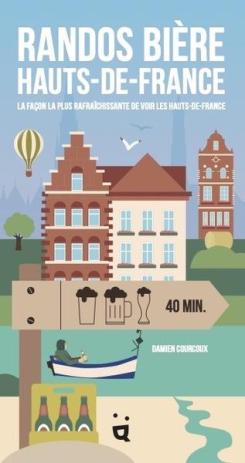 Le livre 'Randos bière Hauts-de-France' Guides de voyages France : : Le livre 'Randos bière Hauts-de-France'