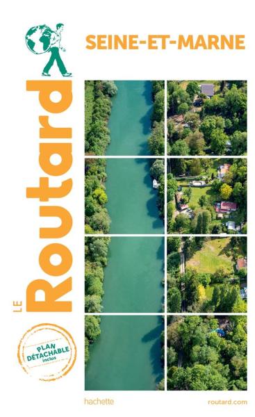 Guide voyage France : routard Seine-et-Marne Guide voyage France : routard Seine-et-Marne